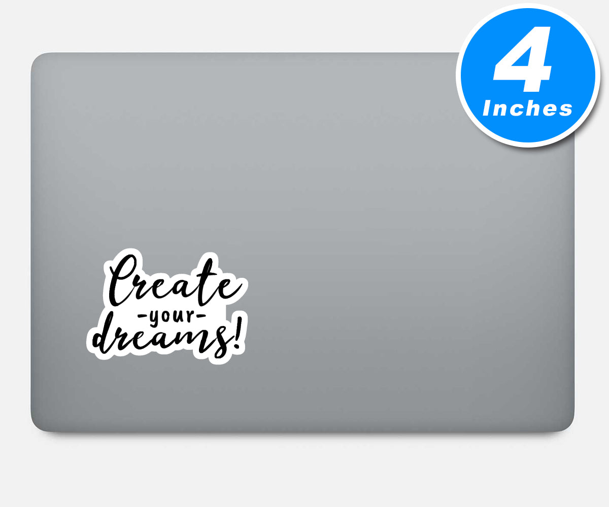 Create Your Dreams Vinyl Stickers