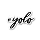 Hashtag Yolo Vinyl Sticker