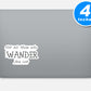 Not All Those Who Wander Are Lost Vinyl Stickers