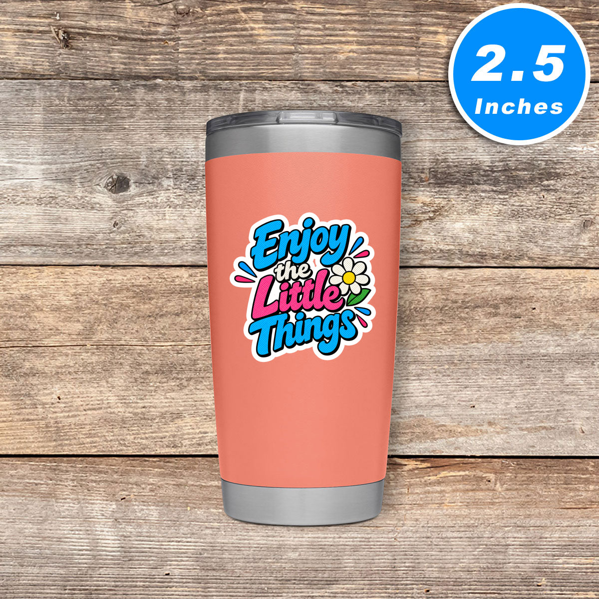 Enjoy The Little Things Quote Vinyl Stickers