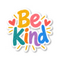 Be Kind Vinyl Stickers Vinyl Sticker