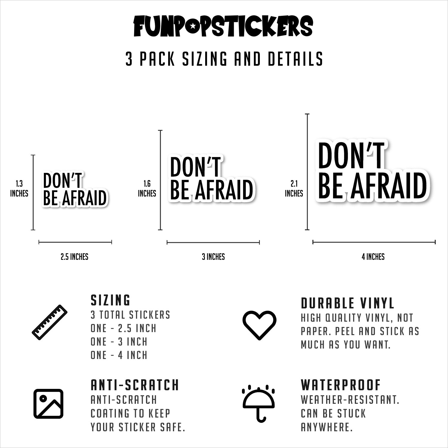 Dont Be Afraid Vinyl Stickers