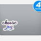 Choose Joy Vinyl Stickers