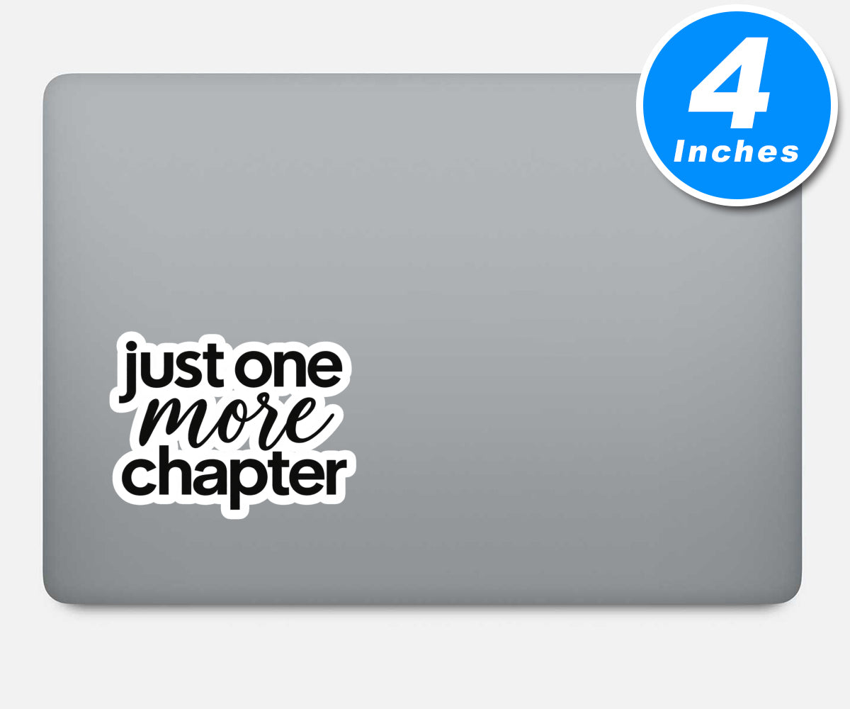 Just One More Chapter Quote Vinyl Stickers