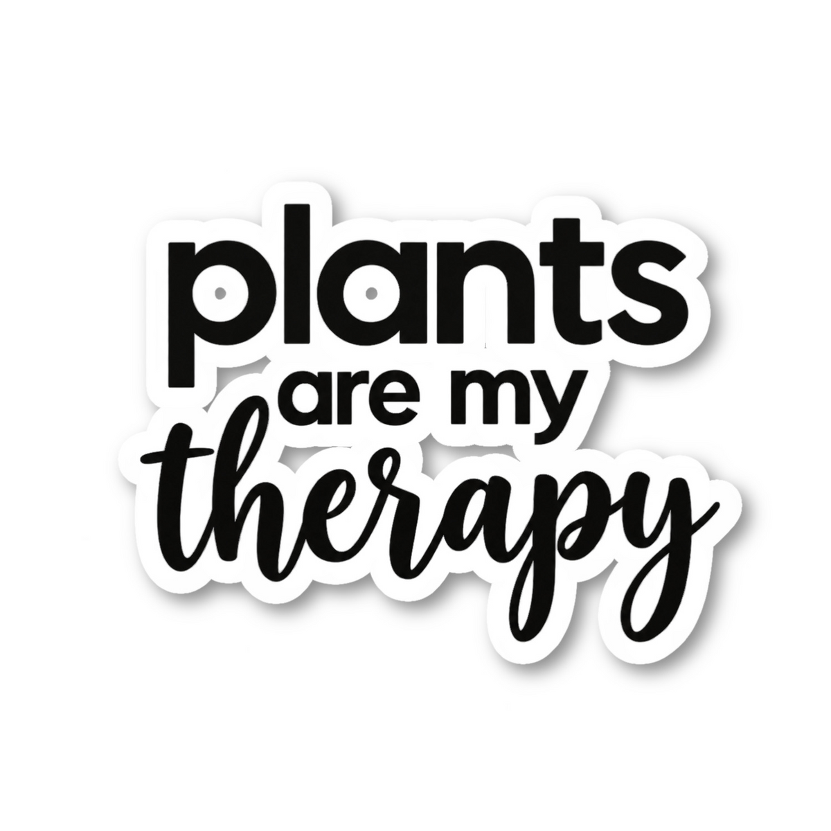 Plants Are My Therapy Quote Vinyl Sticker