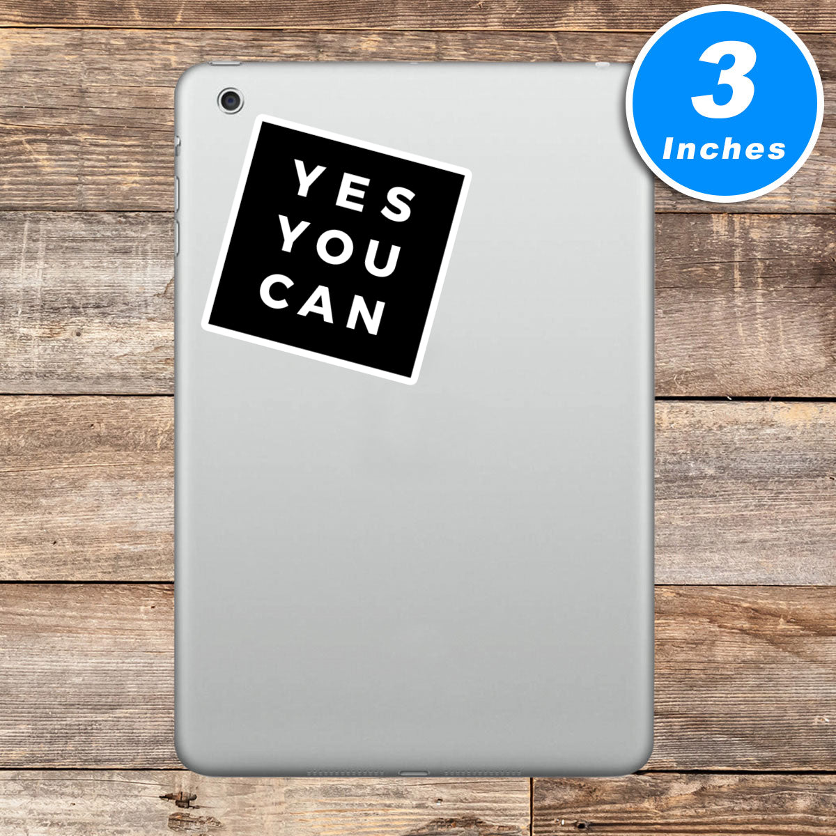 Yes You Can Vinyl Stickers
