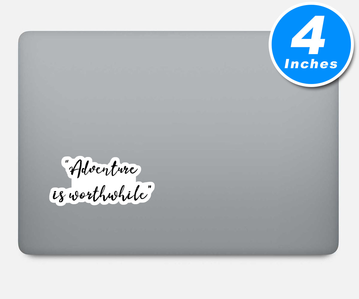 Adventure Is Worthwhile Vinyl Stickers