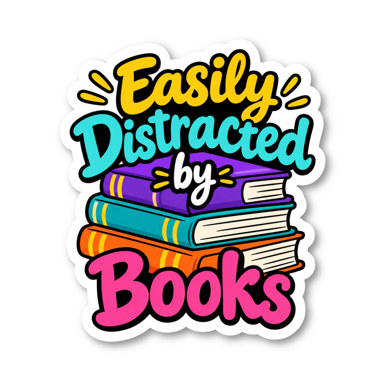 Easily Distracted By Books Quote Vinyl Sticker