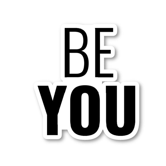 Be You Vinyl Sticker