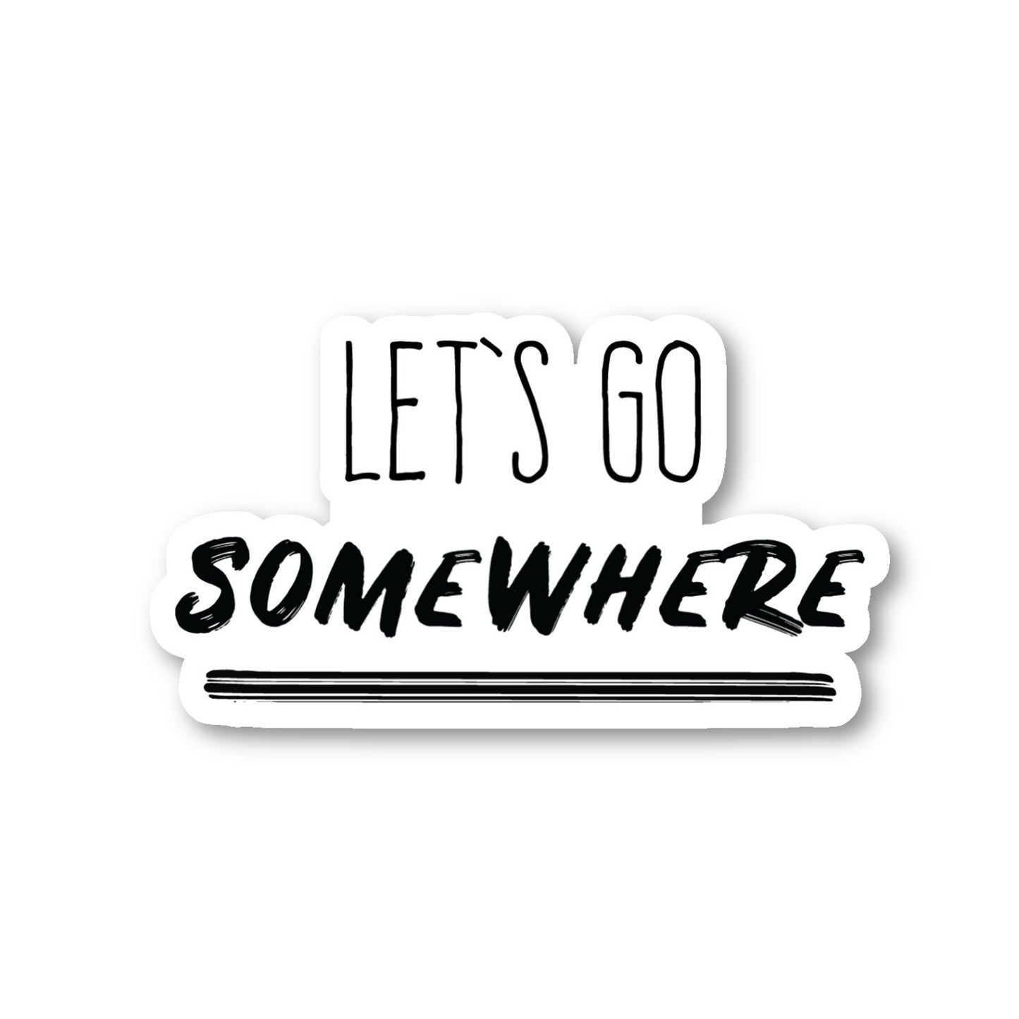 Lets Go Somewhere Vinyl Sticker