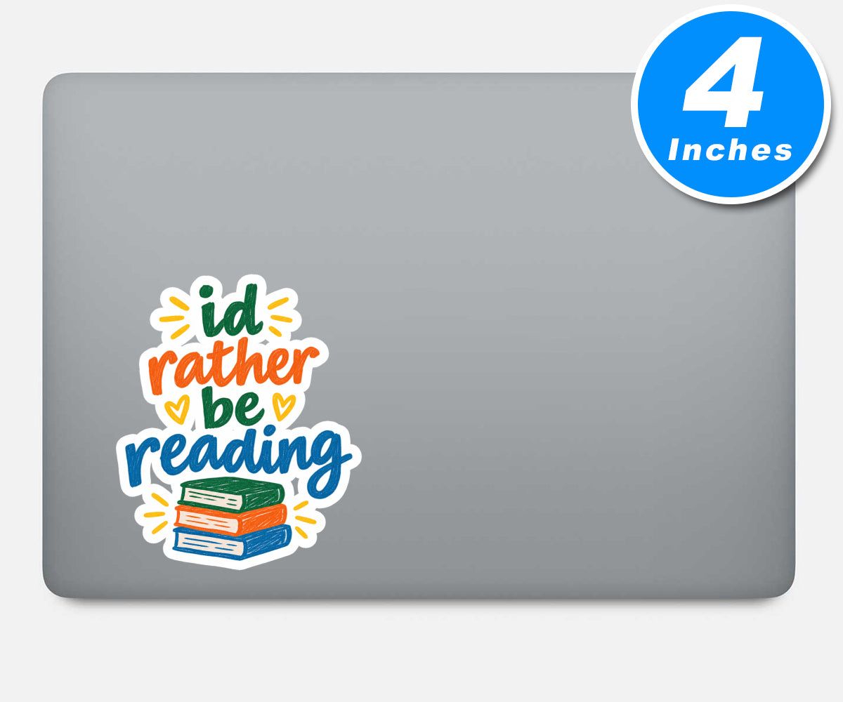 Id Rather Be Reading Quote Vinyl Stickers