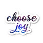 Choose Joy Vinyl Sticker
