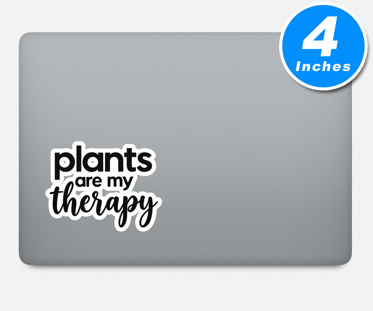 Plants Are My Therapy Quote Vinyl Stickers