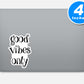 Good Vibes Vinyl Stickers