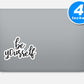 Be Yourself Vinyl Stickers