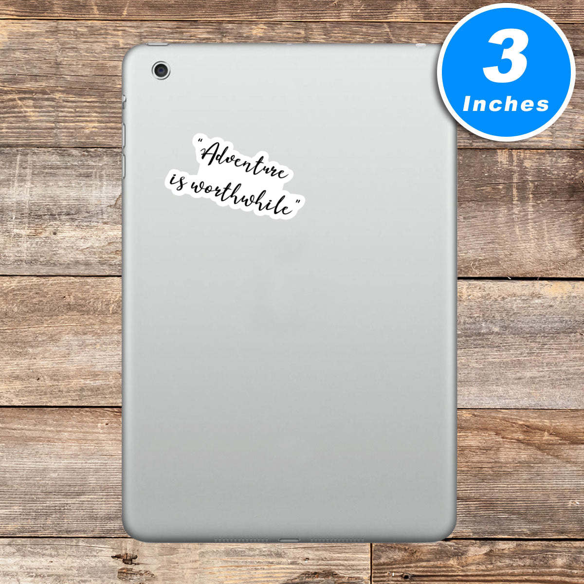 Adventure Is Worthwhile Vinyl Stickers