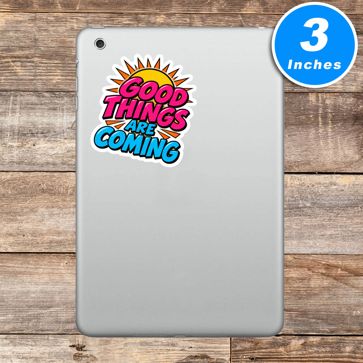 Good Things Are Coming Quote Vinyl Stickers