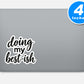 Doing My Best-ish Quote Vinyl Stickers