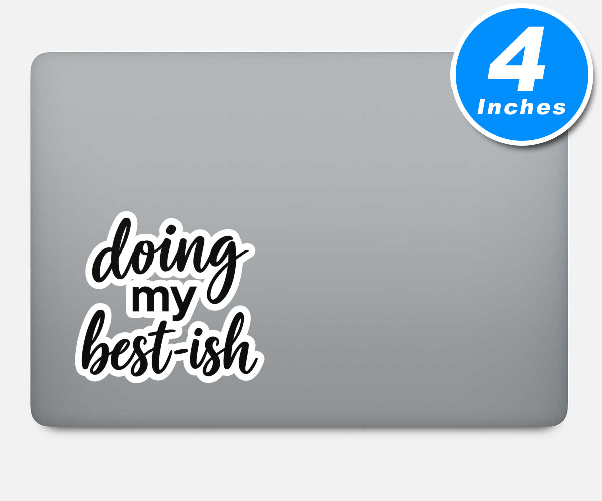 Doing My Best-ish Quote Vinyl Stickers