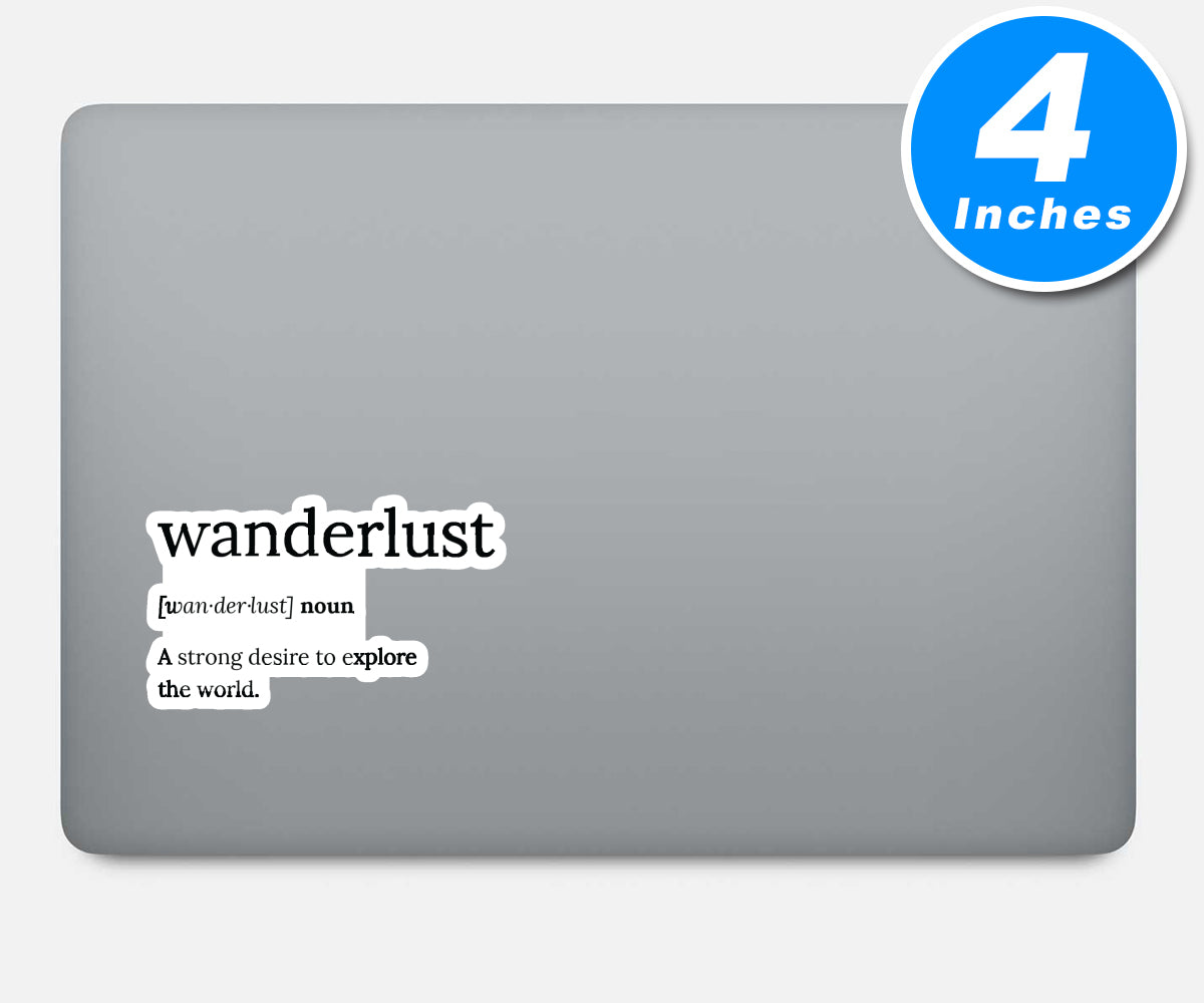 Wanderlust A Strong Desire To Explore Definition Vinyl Stickers