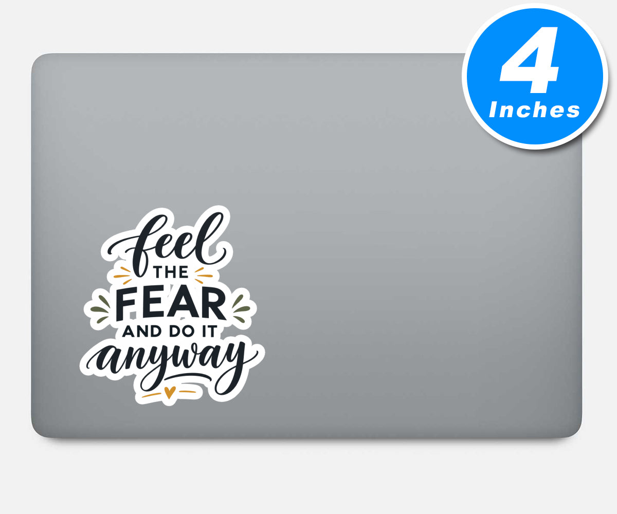 Feel The Fear And Do It Anyway Quote Vinyl Stickers
