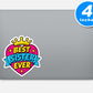 Best Sister Ever Sticker Vinyl Stickers