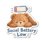Social Battery Low Quote Vinyl Sticker