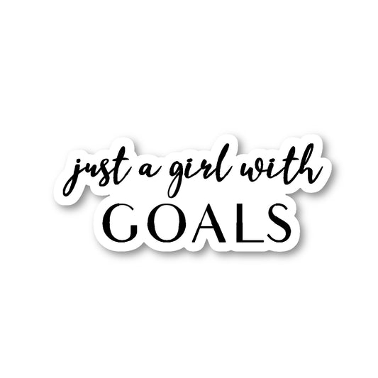 Just A Girl With Goals Vinyl Sticker