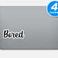 Bored Vinyl Stickers