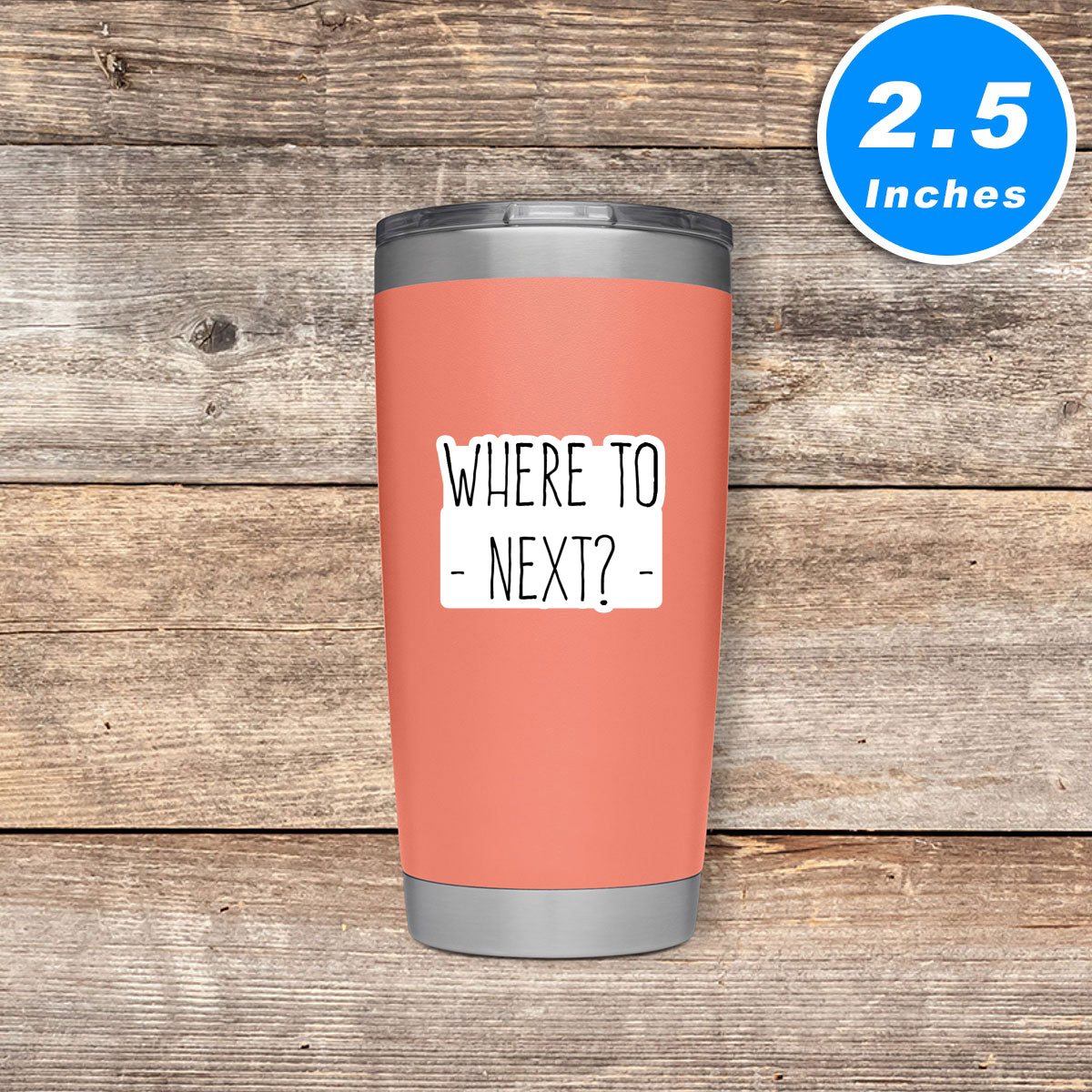 Where To Next Vinyl Stickers