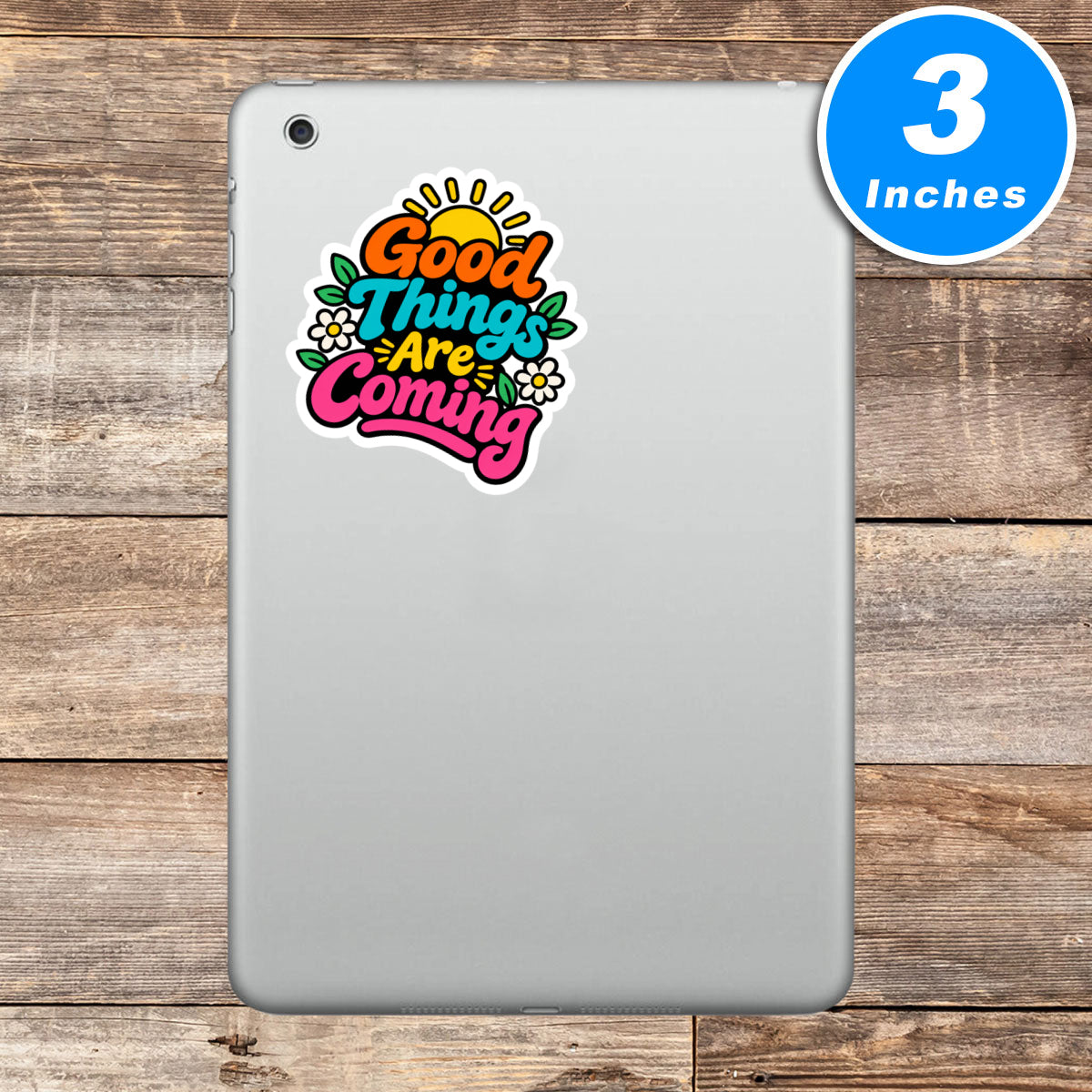 Good Things Are Coming Quote Vinyl Stickers