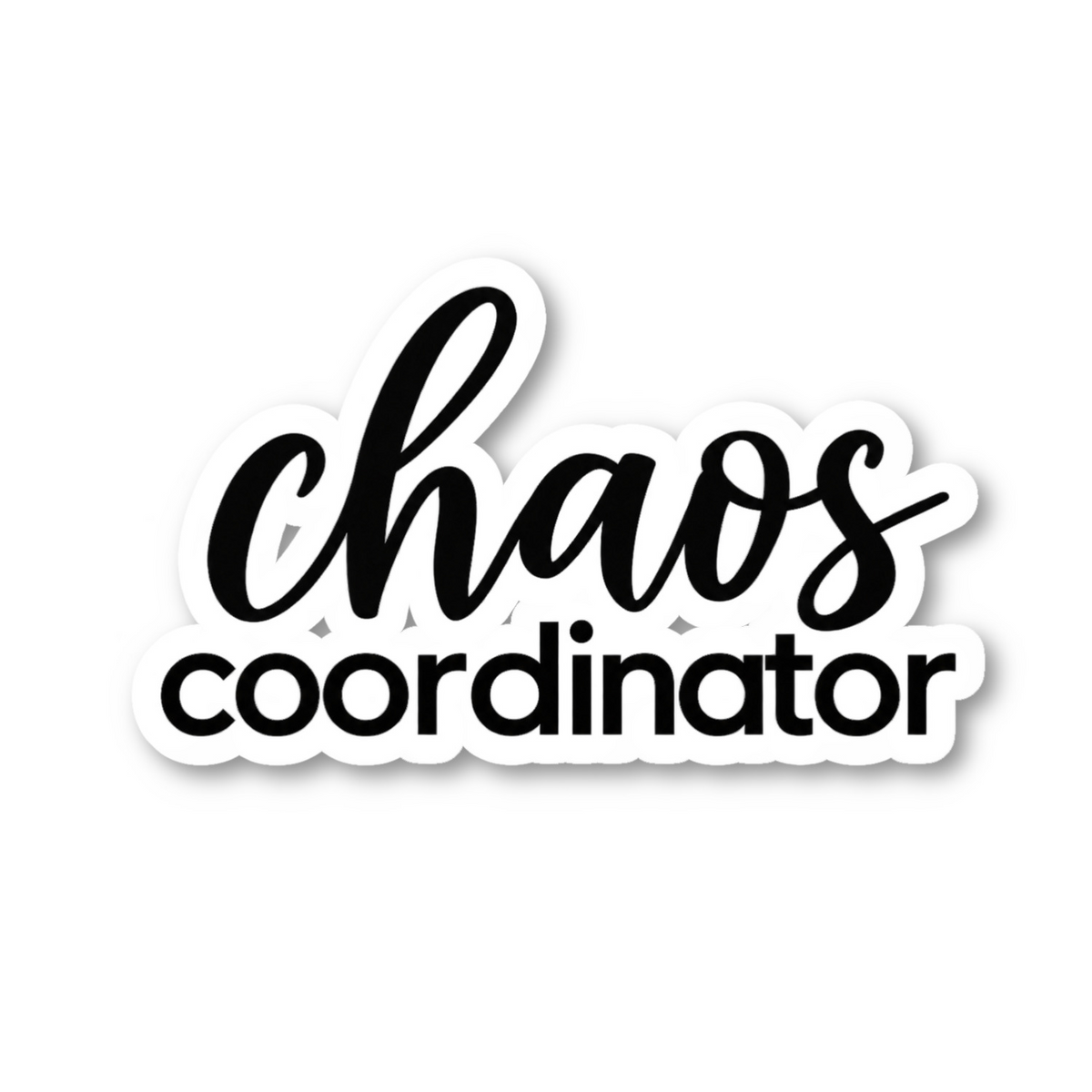 Chaos Coordinator Quote Vinyl Sticker
