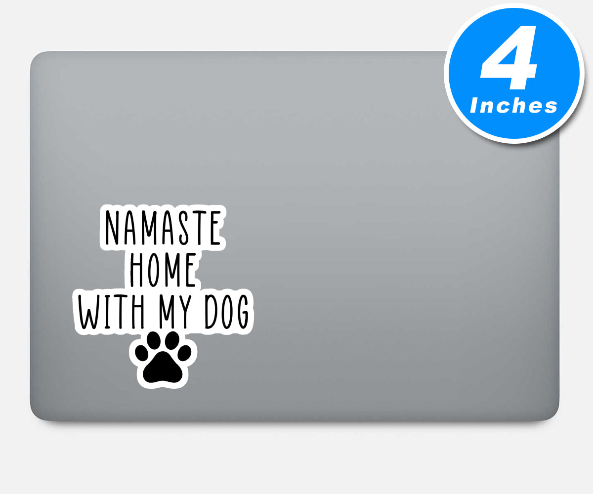 Namaste Home With My Dog Vinyl Stickers
