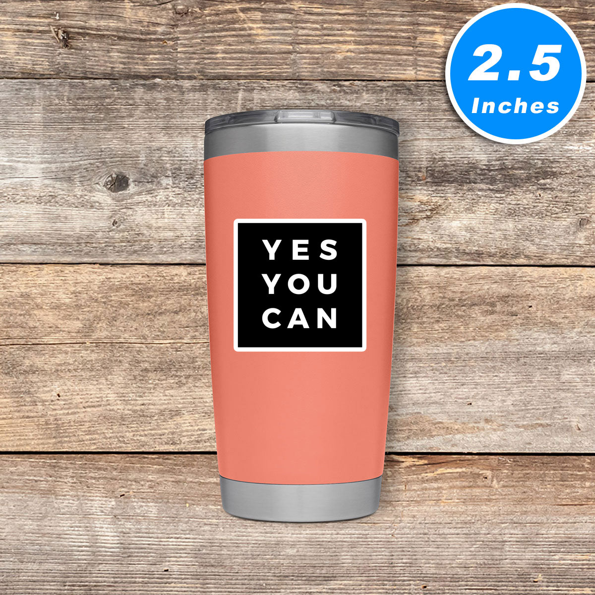 Yes You Can Vinyl Stickers