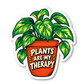 Plants Are My Therapy Quote Vinyl Sticker