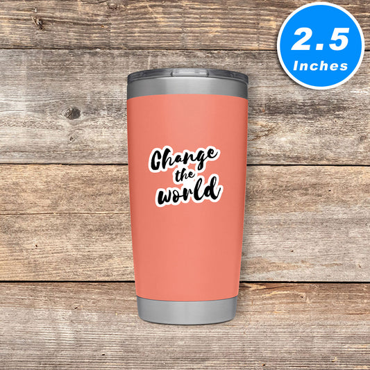 Change The World-001 Vinyl Stickers