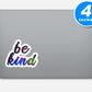 Be Kind Vinyl Stickers