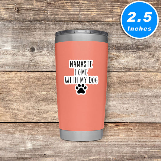 Namaste Home With My Dog Vinyl Stickers