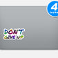 Do Not Give Up Vinyl Stickers