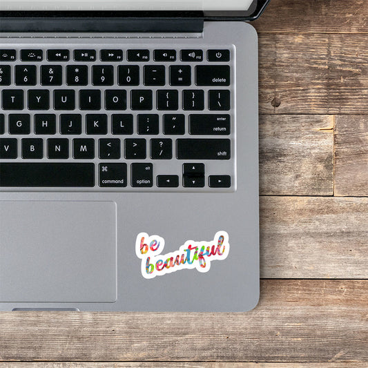 Be Beautiful Vinyl Stickers