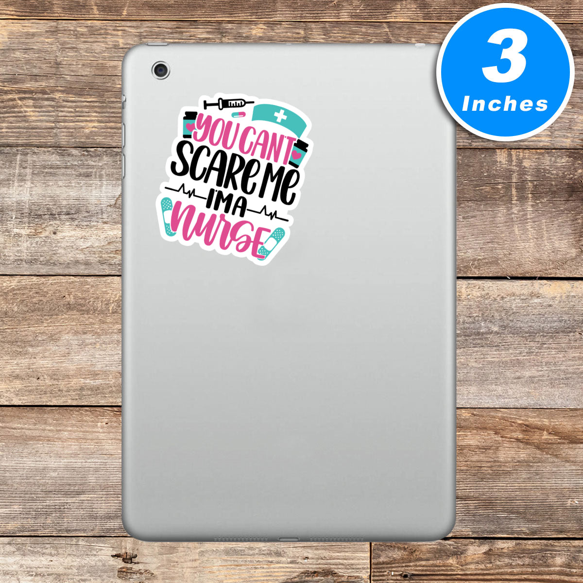 You Cannot Scare Me Im A Nurse Vinyl Stickers