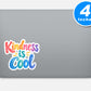 Kindness Is Cool Quote Vinyl Stickers