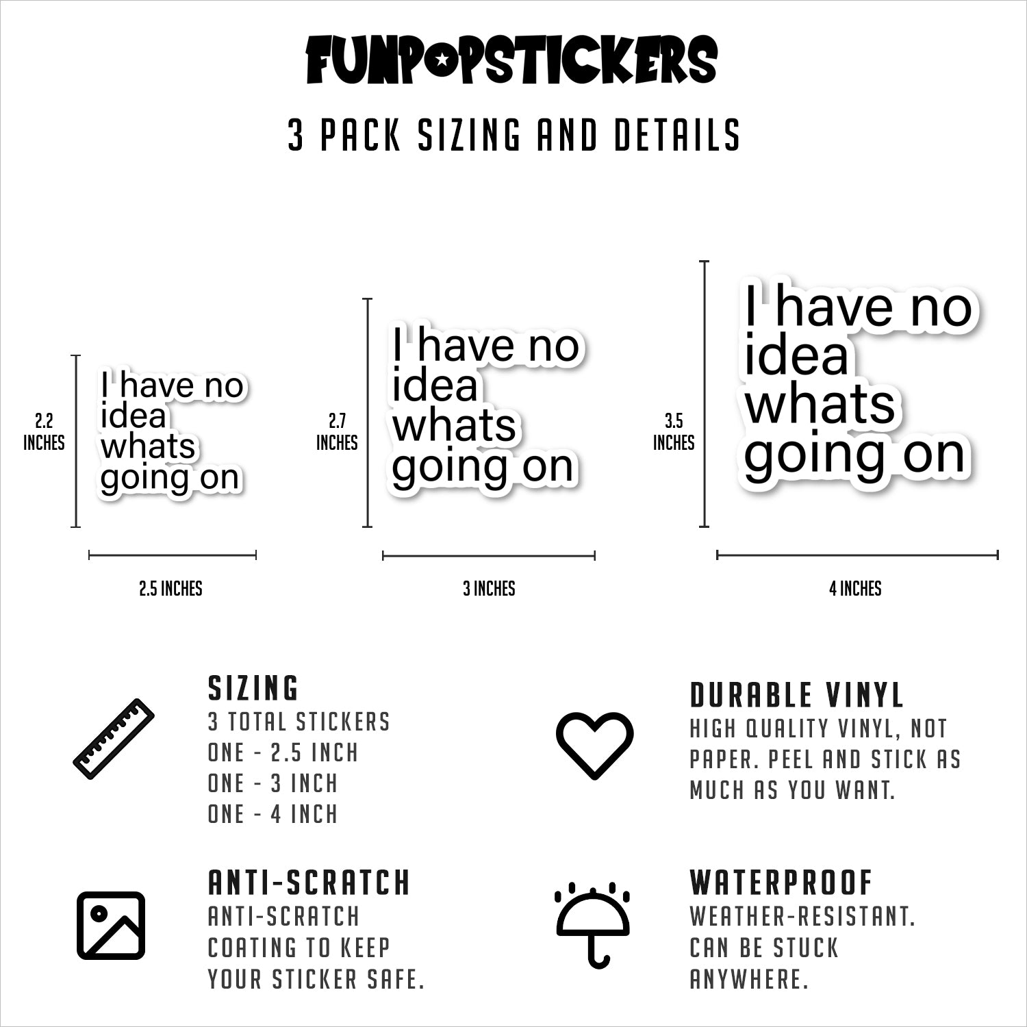 I Have No Idea Whats Going On Vinyl Stickers