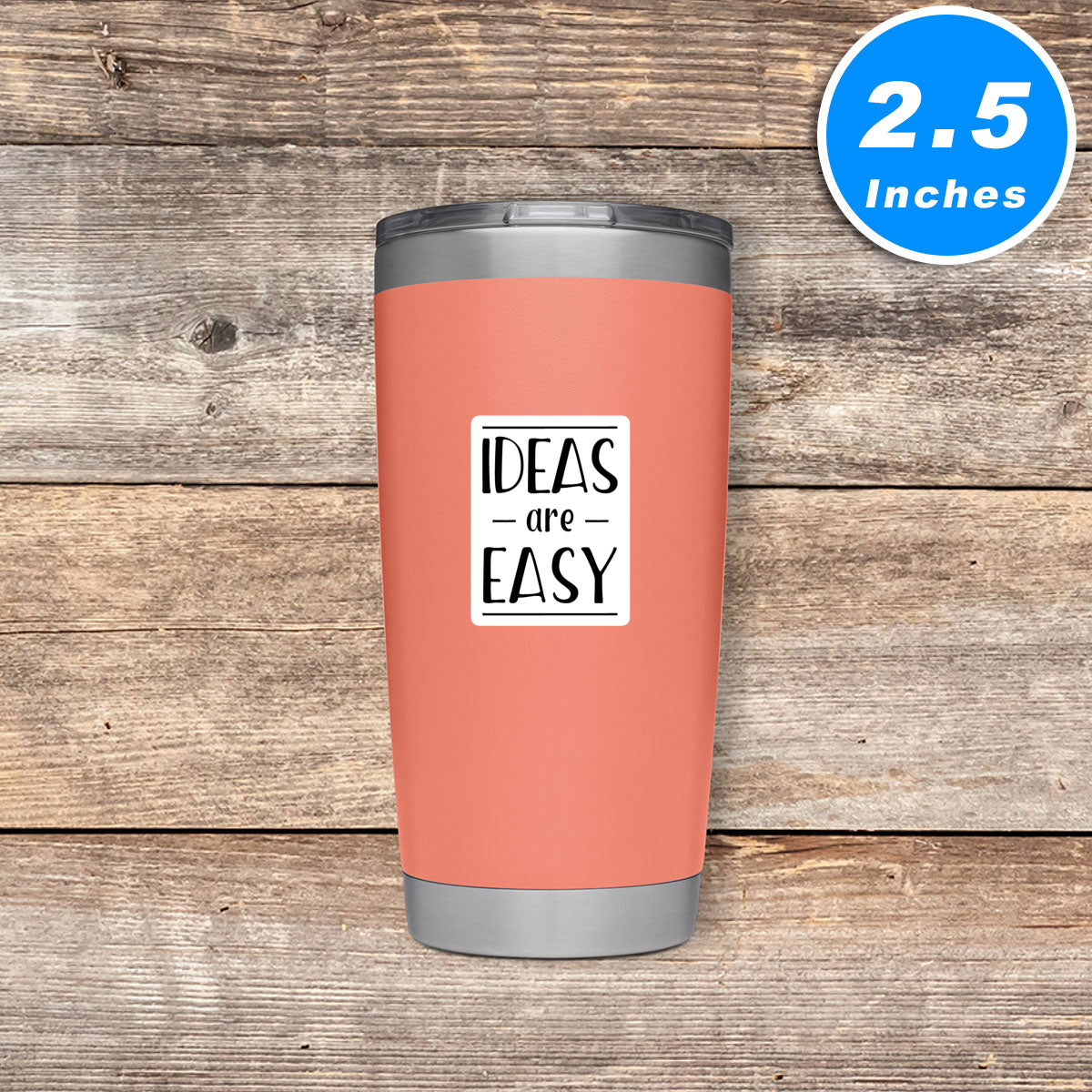 Ideas Are Easy Vinyl Stickers