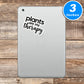 Plants Are My Therapy Quote Vinyl Stickers