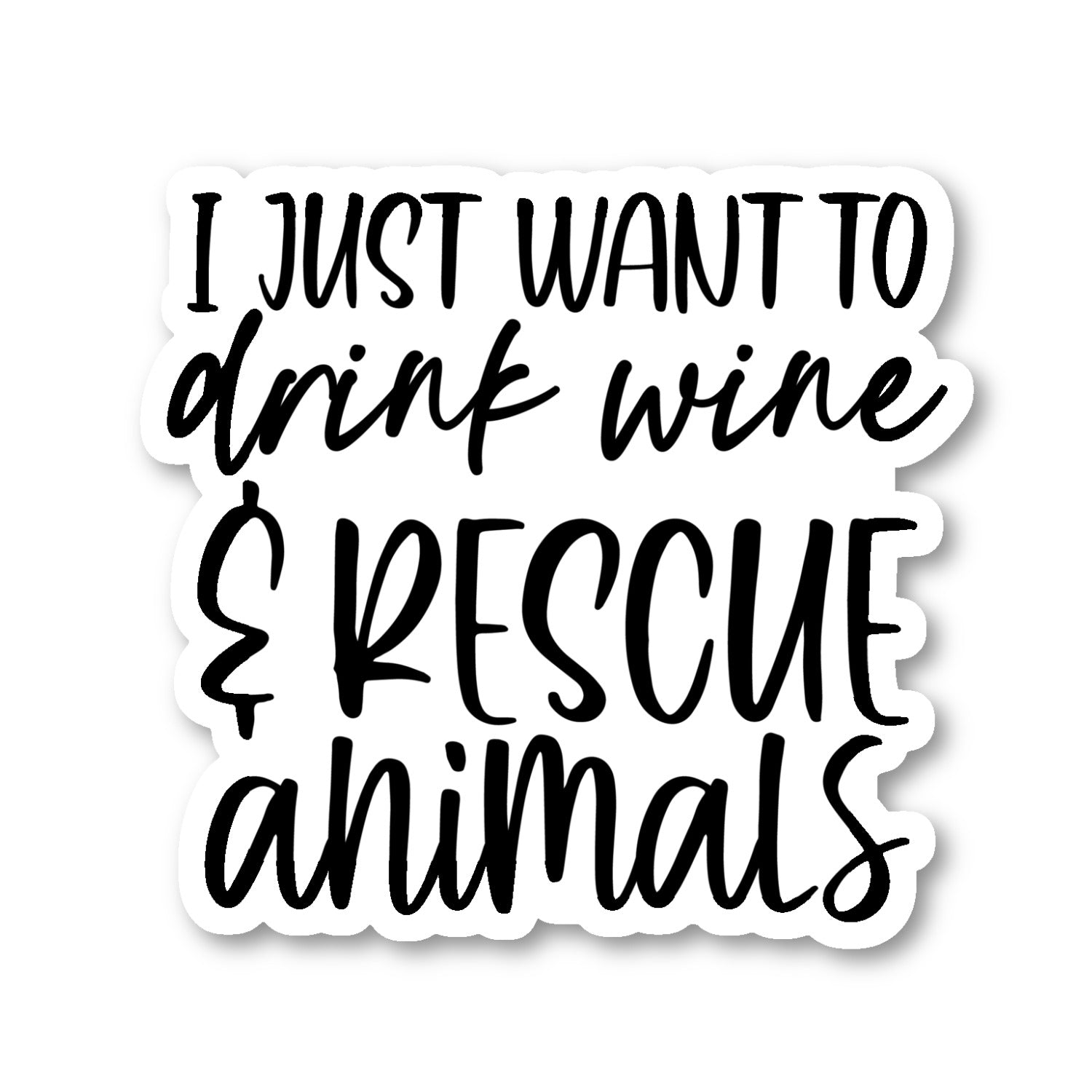 Drink Wine And Rescue Animals Vinyl Sticker