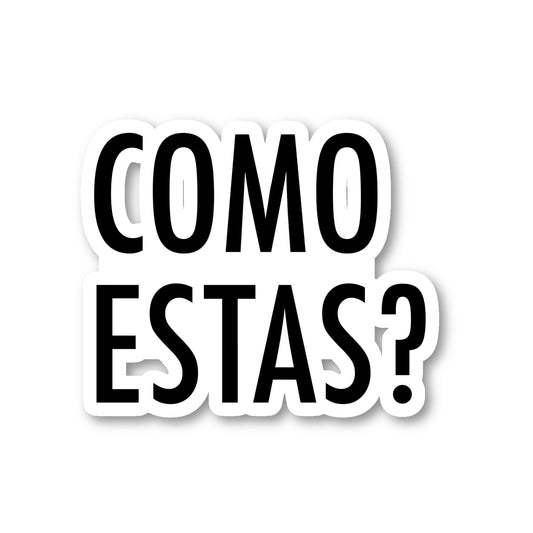 Como Estas Vinyl Sticker