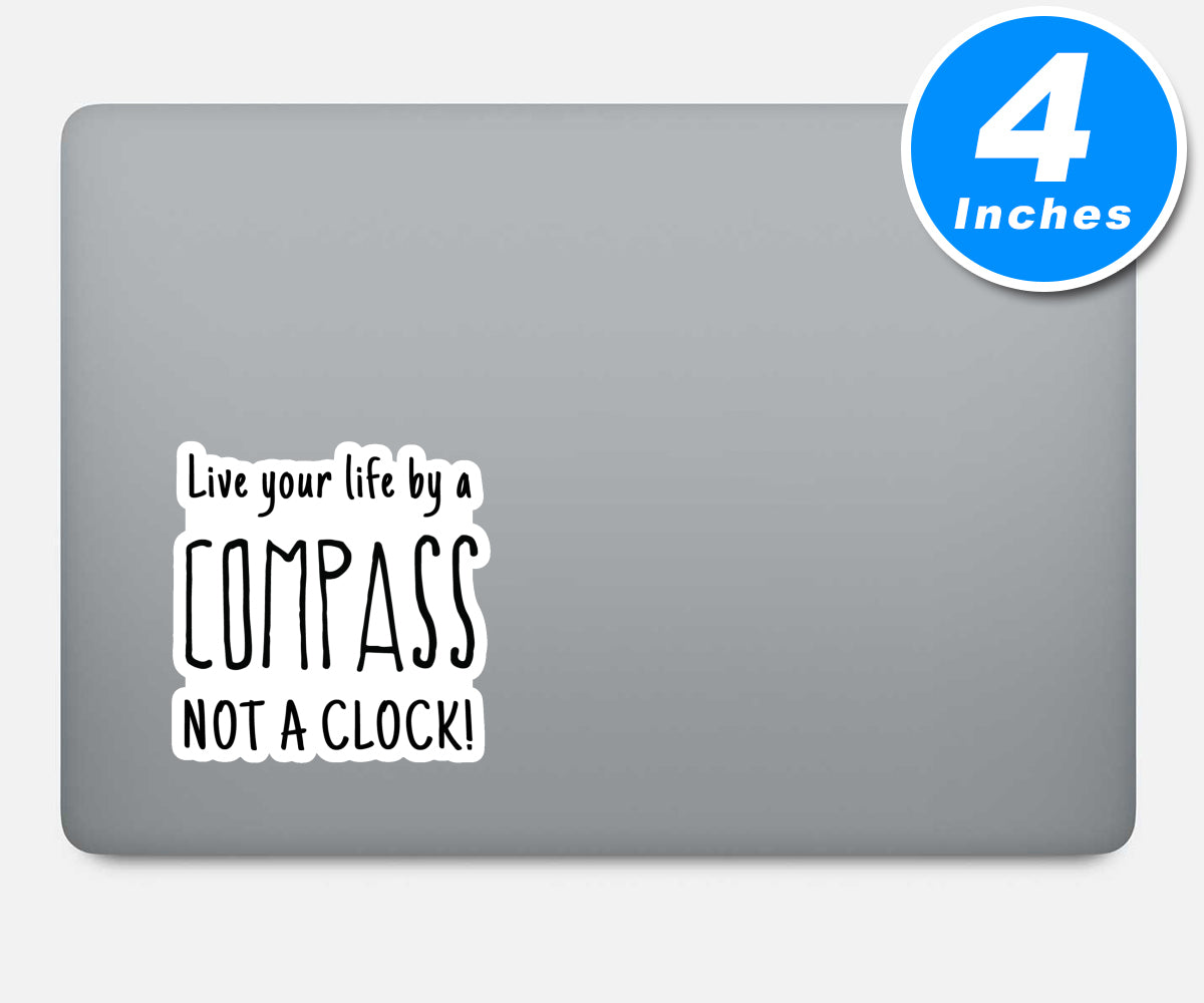 Live Your Life By A Compass Vinyl Stickers