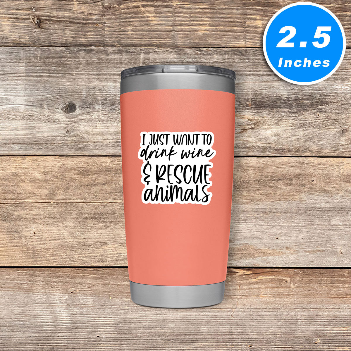 Drink Wine And Rescue Animals Vinyl Stickers