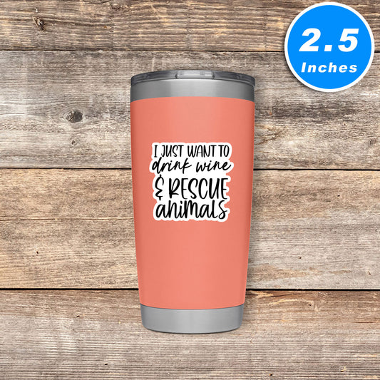 Drink Wine And Rescue Animals Vinyl Stickers